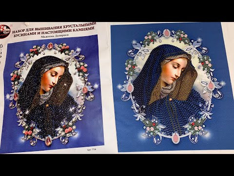 Образа в каменьях. Мадонна Долороса. Обзор набора. Вышивка бисером. Образа в каменьях. Мадонна Долороса. Обзор набора. Вышивка бисером.
