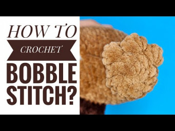 How to crochet BOBBLE STITCH (4dc-bobble)?