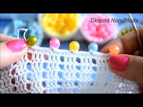 Обвязка края изделия с бусинами. Вязание крючком. Обвязка края изделия с бусинами. Вязание крючком.