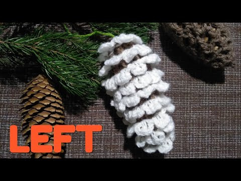 LEFT - Crochet Pine Cone Christmas Ornament - Как связать Новогоднюю шишку крючком LEFT - Crochet Pine Cone Christmas Ornament - Как связать Новогоднюю шишку крючком
