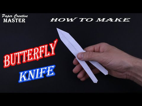 How to make a butterfly knife out of paper How to make a butterfly knife out of paper