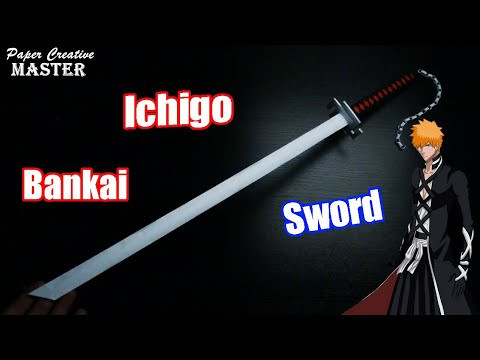 Ichigo Bankai Sword out of paper Ichigo Bankai Sword out of paper