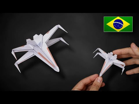 Origami: Star Wars X-Wing - Nave Espacial de Papel - Instruções em Português BR Origami: Star Wars X-Wing - Nave Espacial de Papel - Instruções em Português BR